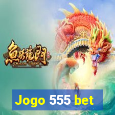 Jogo 555 bet